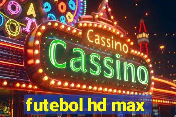 futebol hd max